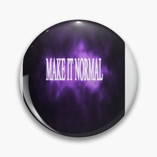 Item preview, MAKE IT NORMAL designed and sold by CUTESTUFFnow.