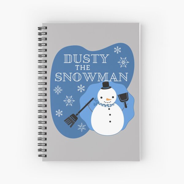 Dusty the Snowman Funny Cleaning Design Spiral Notebook