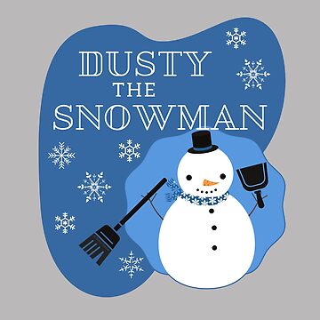 Artwork thumbnail, Dusty the Snowman Funny Cleaning Design by SavvyCleaner