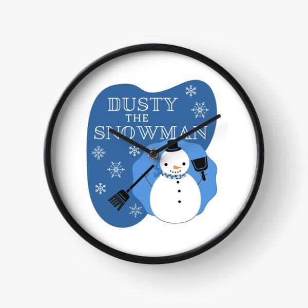 Dusty the Snowman Funny Cleaning Design Clock