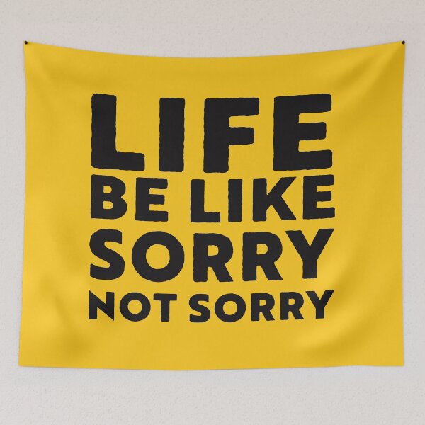 Item preview, Yellow Style Life be Like Sorry not sorry black and white type graphic SVG illustration designed and sold by LJWDesigns.
