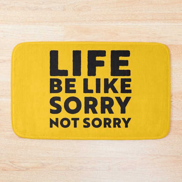 Item preview, Yellow Style Life be Like Sorry not sorry black and white type graphic SVG illustration designed and sold by LJWDesigns.