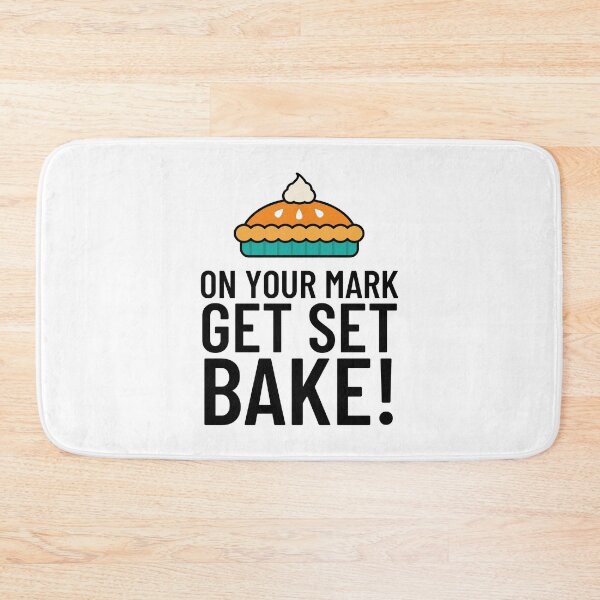 Item preview, Baking Bake Off - On Your Mark, Get Set, Bake! designed and sold by reallyrealnow.