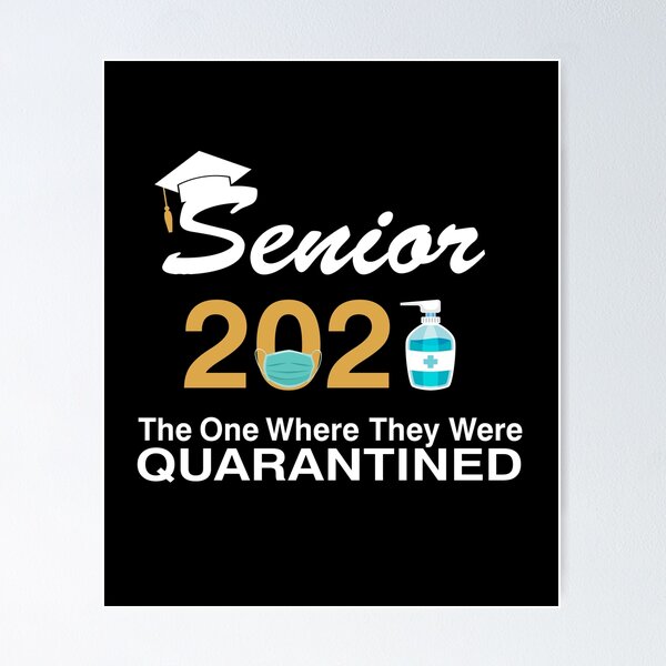 Item preview, Seniors 2021 the one where they were quarantined, class of 2021 designed and sold by Mirnamar.