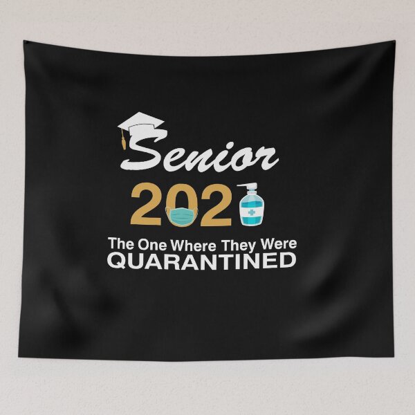 Item preview, Seniors 2021 the one where they were quarantined, class of 2021 designed and sold by Mirnamar.