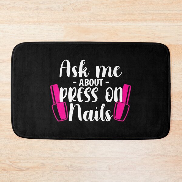 Item preview, Business Nail Tech Ask Me About Press On Nails design designed and sold by jakehughes2015.