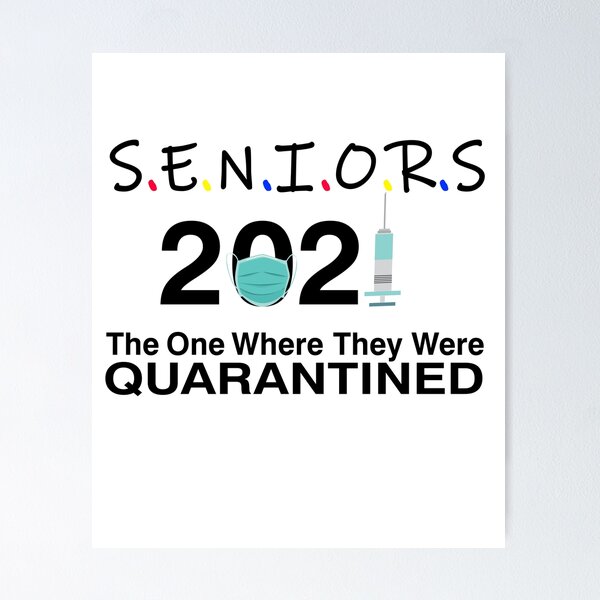 Item preview, Seniors 2021 the one where they were quarantined, class of 2021 designed and sold by Mirnamar.