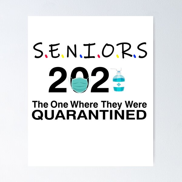 Item preview, Seniors 2021 the one where they were quarantined, class of 2021 designed and sold by Mirnamar.