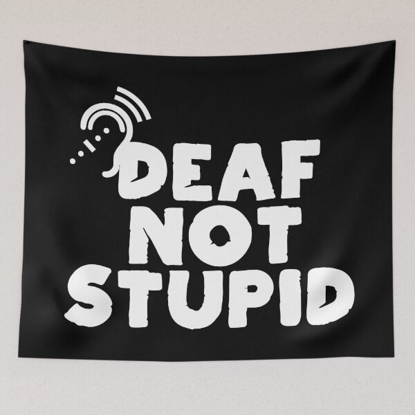 Item preview, Deaf Not Stupid designed and sold by Gevover.