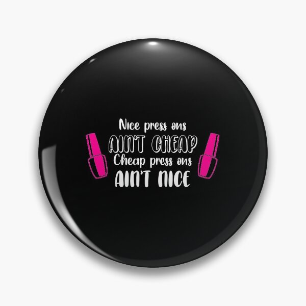 Item preview, Nice Ain’t Cheap Nail Tech Business Press On Nails product designed and sold by jakehughes2015.