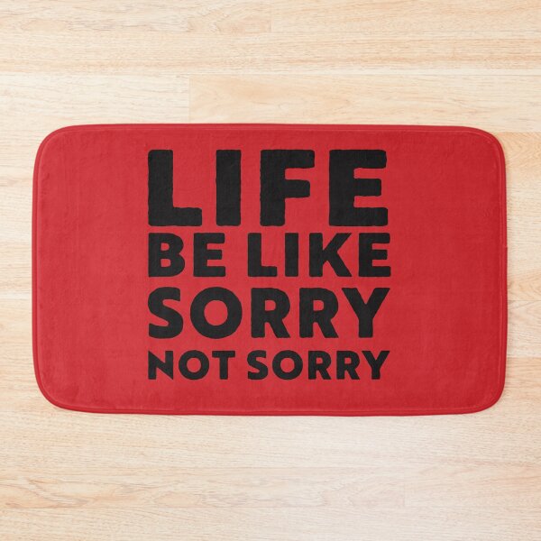 Item preview, Red Life be Like Sorry not sorry black and white type graphic SVG illustration designed and sold by LJWDesigns.