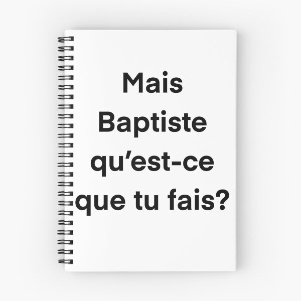 Item preview, But Baptiste what are you doing? designed and sold by Fosfenes.