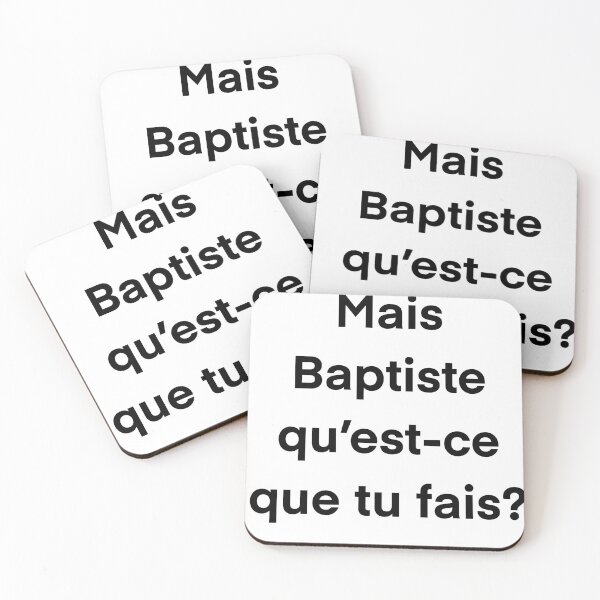 Item preview, But Baptiste what are you doing? designed and sold by Fosfenes.