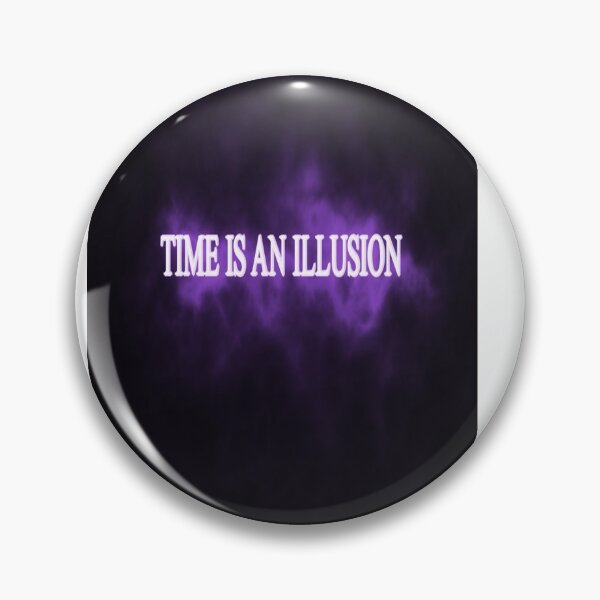 Item preview, TIME IS AN ILLUSION designed and sold by CUTESTUFFnow.