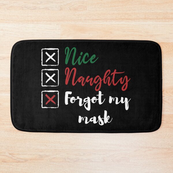 Item preview, Naughty Nice Forgot My Naughty List Naughty Nice designed and sold by Avgeek21.