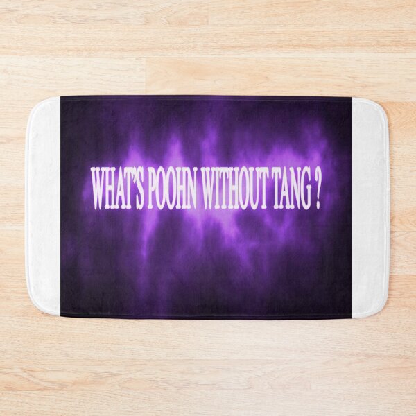 Item preview, What's Poohn Without Tang designed and sold by CUTESTUFFnow.