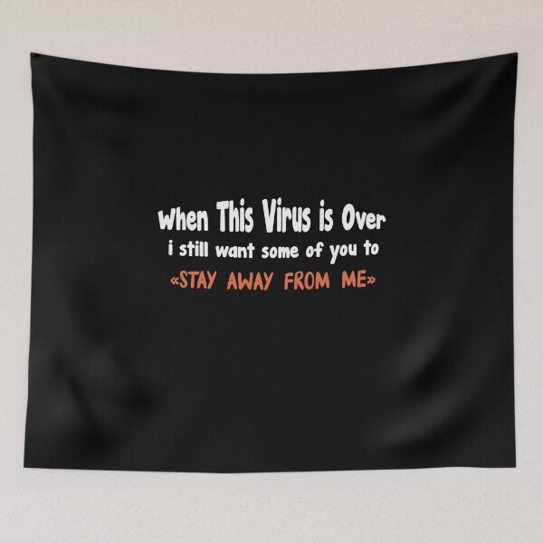 Item preview, Copy of When This Virus Is Over I Still Want Some Of You To Stay Away From Me 2020 Humor Social Distancing Sarcastic Funny  designed and sold by Stella Clue.