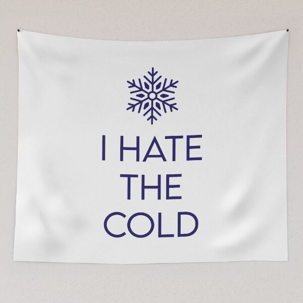 Item preview, I Hate The Cold designed and sold by MJLdesigns.
