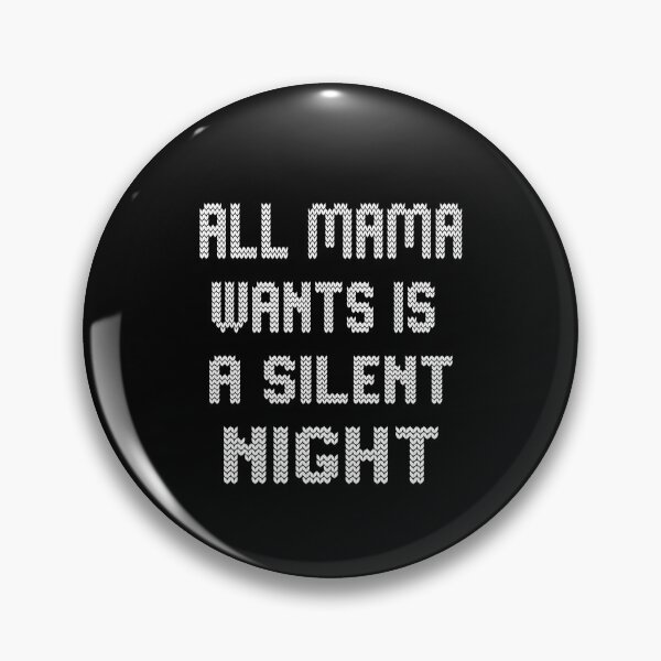 Item preview, All Mama wants is a silent night christmas designed and sold by Dream Imagine Create ..