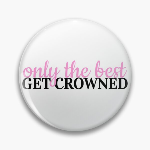 Item preview, only the best get crowned designed and sold by danielleblack04.
