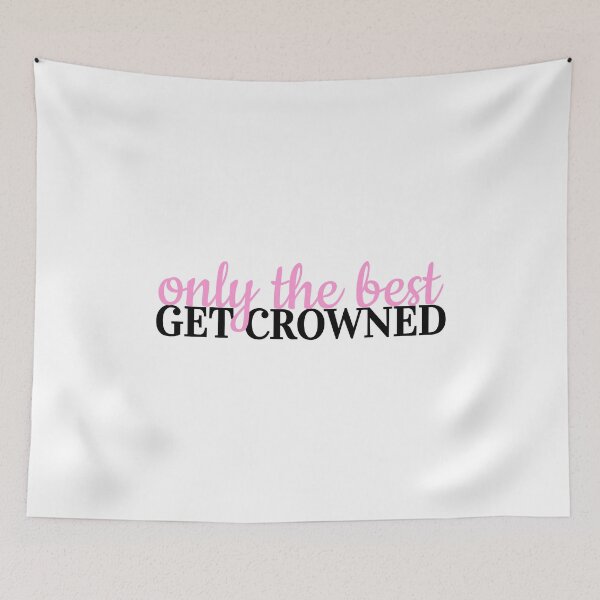 Item preview, only the best get crowned designed and sold by danielleblack04.