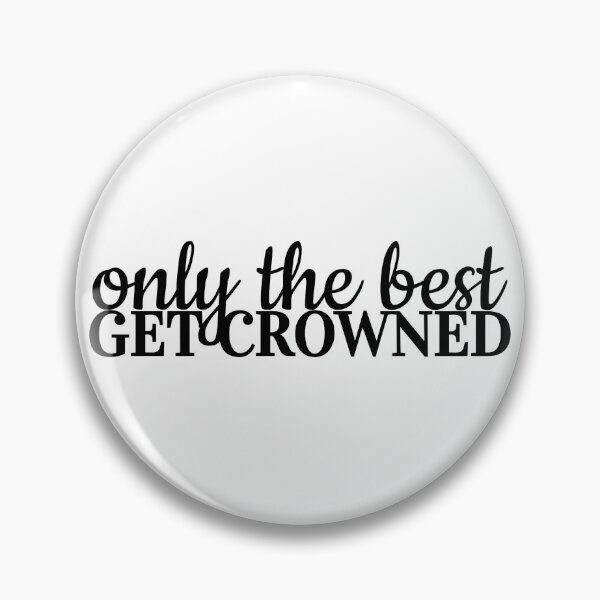 Item preview, only the best get crowned designed and sold by danielleblack04.
