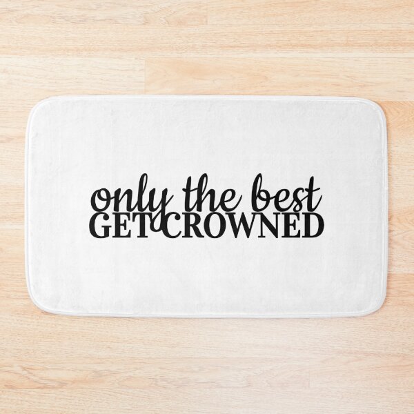 Item preview, only the best get crowned designed and sold by danielleblack04.