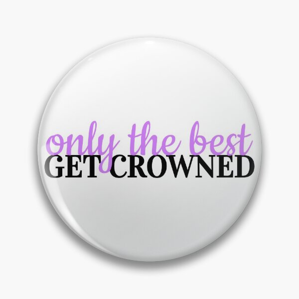 Item preview, only the best get crowned designed and sold by danielleblack04.