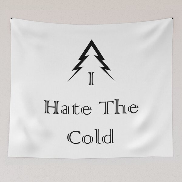 Item preview, I Hate The Cold designed and sold by MJLdesigns.