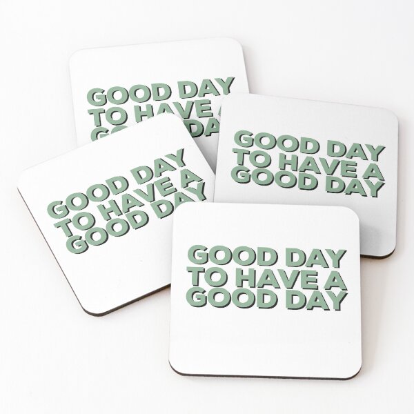 Item preview, Good day to have a good day  designed and sold by Aileenl07.