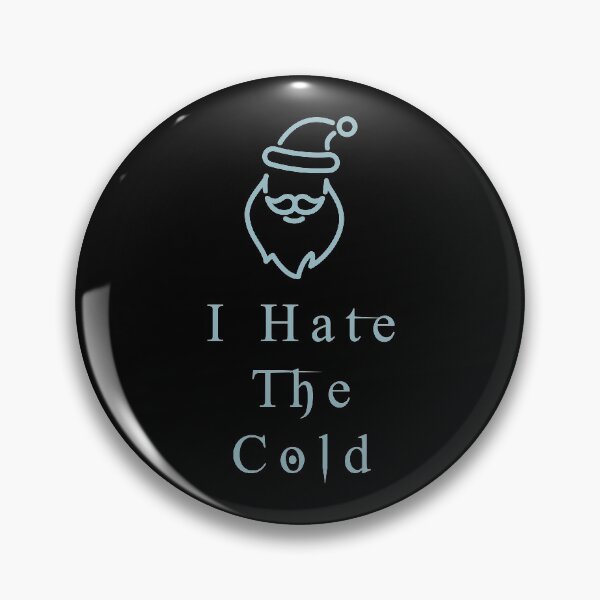 Item preview, I Hate The Cold designed and sold by MJLdesigns.