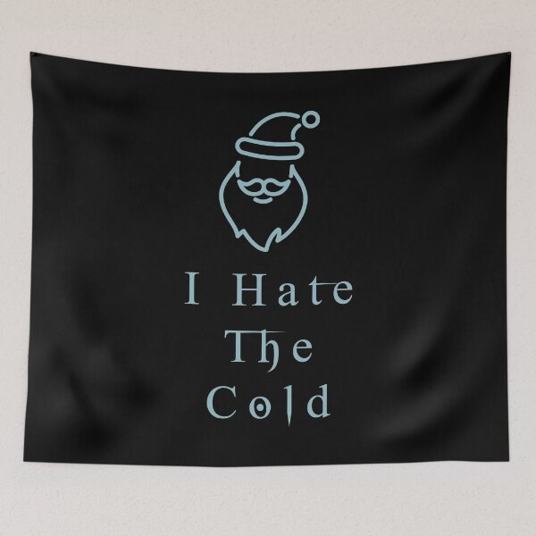 Item preview, I Hate The Cold designed and sold by MJLdesigns.
