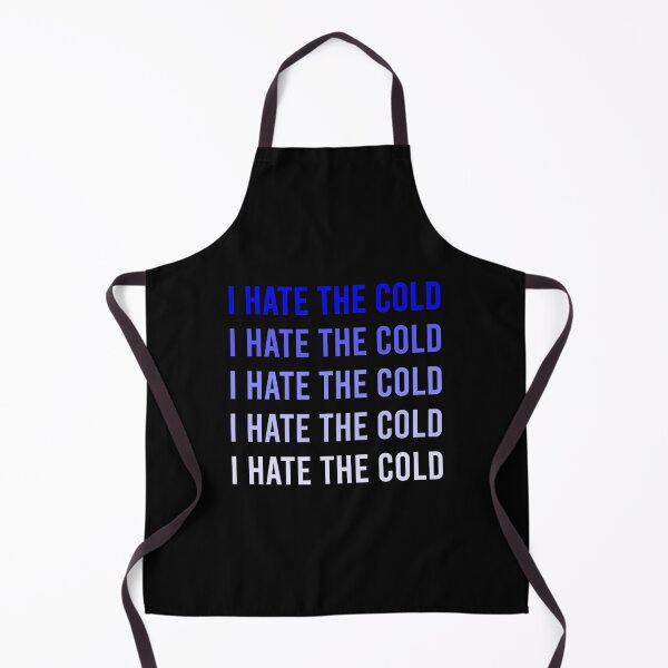 Item preview, I Hate The Cold designed and sold by MJLdesigns.