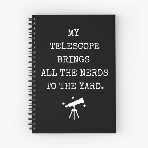 Item preview, My Telescope Brings All The Nerds To The Yard | Amateur Astronomer Gift | Astronomy designed and sold by Presto Prints Design.