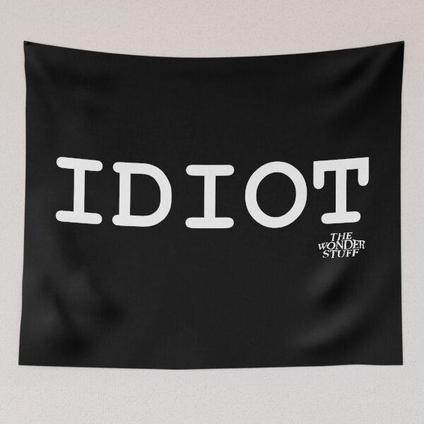 Item preview, IDIOT designed and sold by acquiesce13.