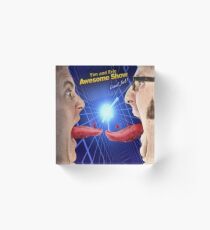tim and eric awesome show Acrylic Block
