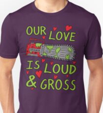Loud Gross Love Unisex T-Shirt