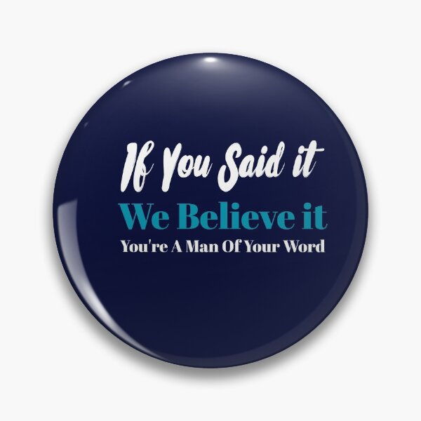Item preview, If You Said It We Believe it  designed and sold by loveoceanair.
