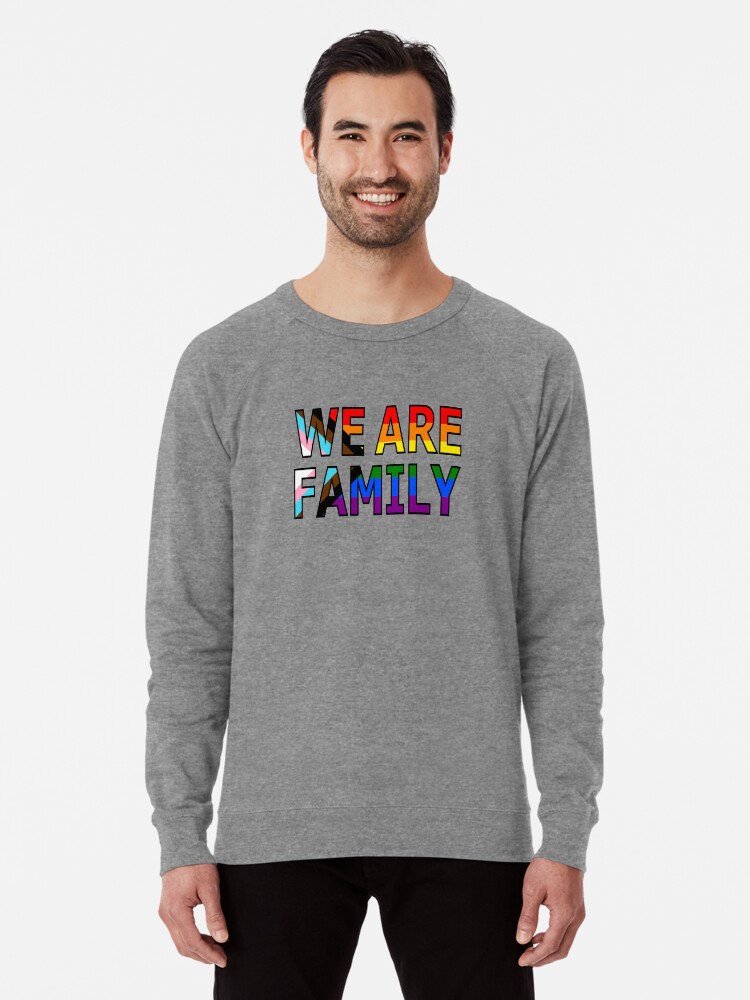 We are family sweatshirt
