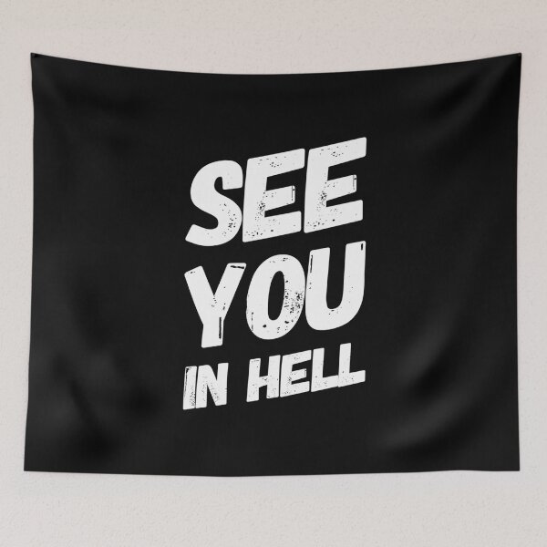 Item preview, See You in Hell - White Letter designed and sold by Voidorama.