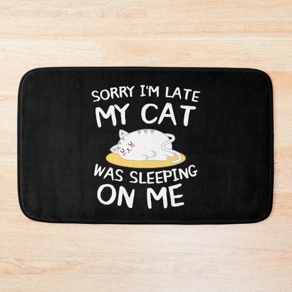 Item preview, Sorry I'm Late My Cat Was Sleeping On Me Car Lover designed and sold by Sutra-Lotus-Co.