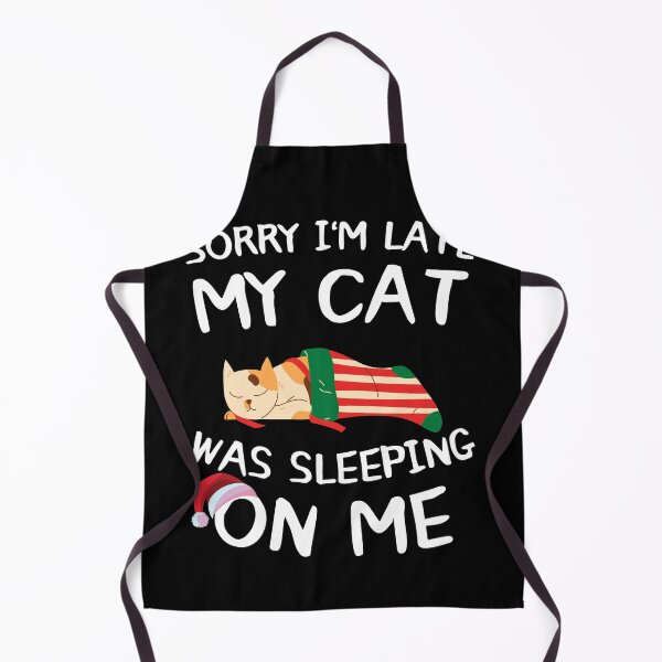 Item preview, Sorry I'm Late My Cat Was Sleeping On Me Xmas 2019 designed and sold by Sutra-Lotus-Co.