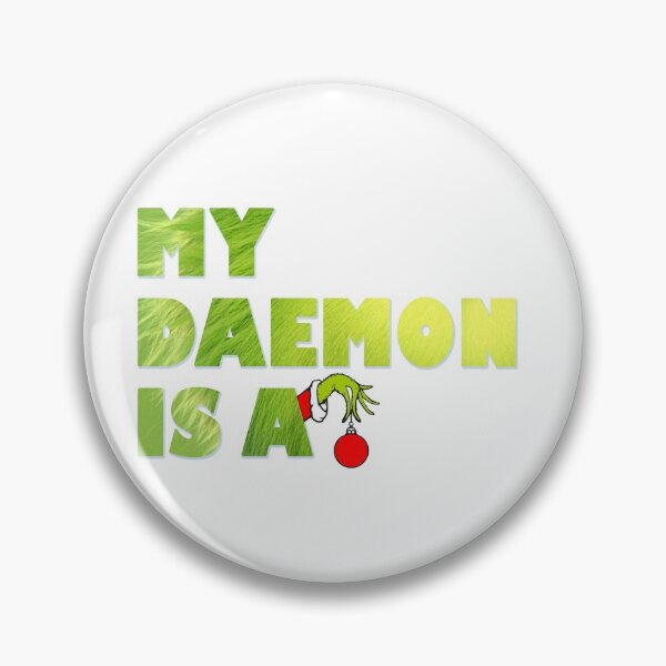 Item preview, MY DAEMON IS A GRINCH designed and sold by thebowtrucklesh.