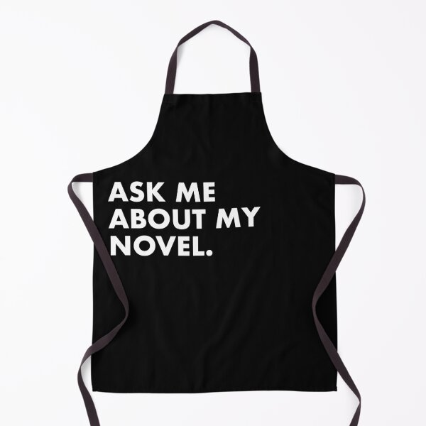 Item preview, Ask Me About My Novel - White designed and sold by scriptblast.