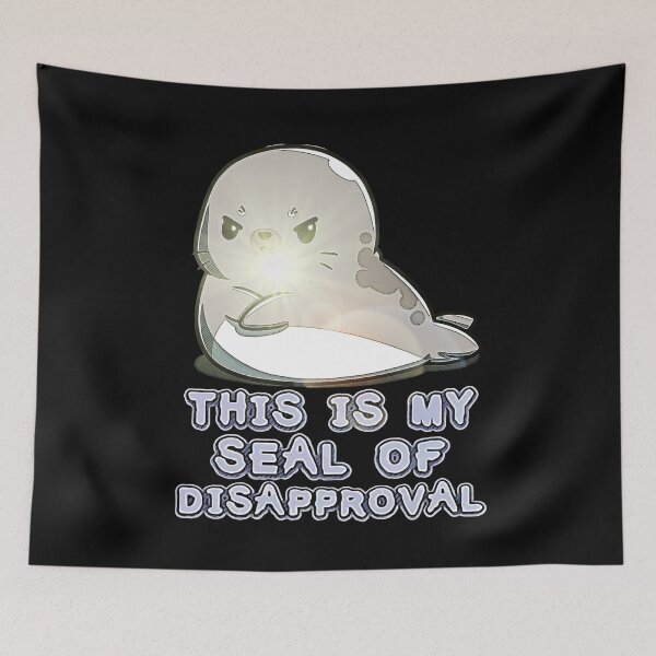Item preview, Seal of disapproval designed and sold by IgaBarClay.