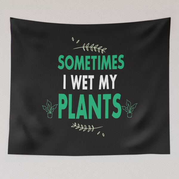 Item preview, Sometimes I Wet My Plants designed and sold by AscendMerch.