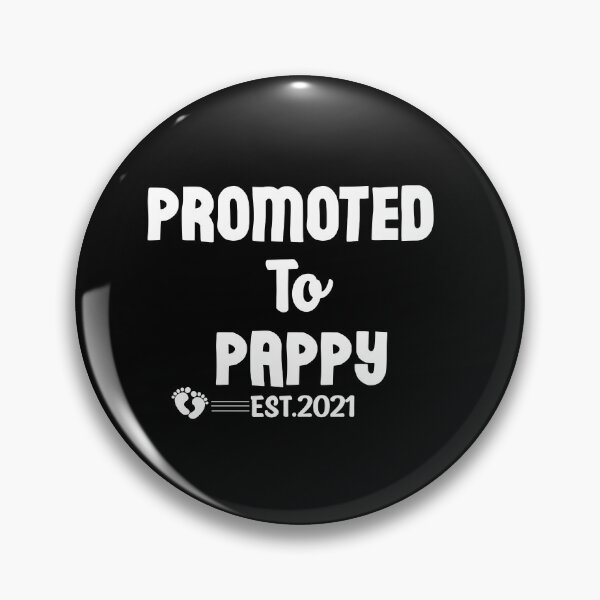 Item preview, Promoted to pappy 2021 designed and sold by Th3 Merch.