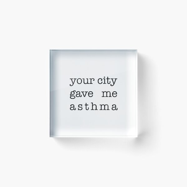 Item preview, Your City Gave Me Asthma designed and sold by ArqDezines.
