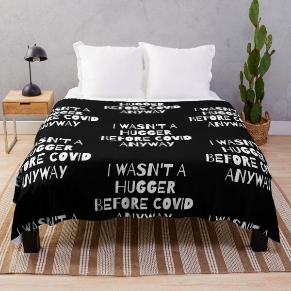 Item preview, I Wasn't A Hugger Before Covid Anyway designed and sold by EverythingCore.