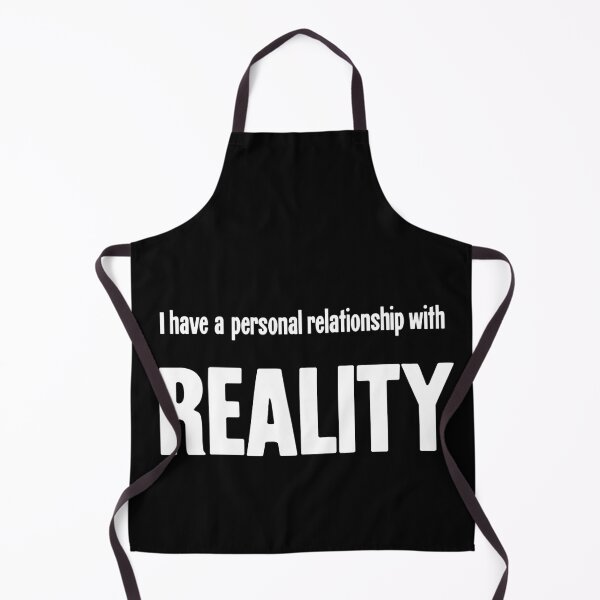 Item preview, I Have A Personal Relationship With Reality designed and sold by Good-Looking Corpse.